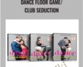 Dance Floor Game/Club Seduction – Chi Szeto