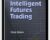 Intelligent Futures Trading – Chick Goslin
