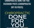 Chiropractic Done For You Facebook Posts (Chiropractic DFY FB Posts) – Ben Adkins