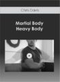 Chris Davis – Martial Body – Heavy Body