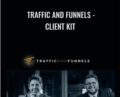 Traffic and Funnels-Client Kit – Chris Evans and Taylor Welch