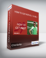 Chris Korfist – How to Get Fast Vol 1 & Vol 2