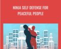 Ninja Self Defense for Peaceful People – Chris Martins