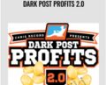 Dark Post Profits 2.0 – Chris Record