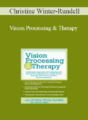 Christine Winter-Rundell – Vision Processing & Therapy: Collaborative Approaches for Individuals with Sensory Processing Disorders, ADHD, Autism, Traumatic Brain Injury & Other Special Populations
