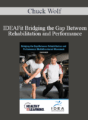 Chuck Wolf – IDEAFit Bridging the Gap Between Rehabilitation and Performance: Multidirectional Movement