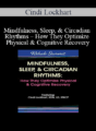 Cindi Lockhart – Mindfulness, Sleep, & Circadian Rhythms – How They Optimize Physical & Cognitive Recovery
