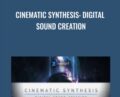 Cinematic Synthesis: Digital Sound Creation – BigJerr