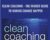 Clean Coaching: The Insider Guide To Making Change Happen – Angela Dunbar
