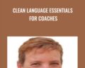 Clean Language Essentials For Coaches – Judy Rees