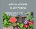 Clean Up Your Diet 10-Step Program – Elizabethrider
