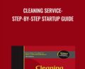 Cleaning Service: Step-by-Step Startup Guide – Entrepreneur Press