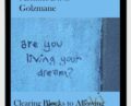 Clearing Blocks to Allowing Yourself to Have More than you Ever Dreamed Possible – Michael David Golzmane