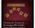 Clearing the Trauma of Incarnating (Do I really want to be here anyway – Michael David Golzmane