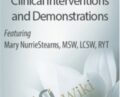Yoga and Mindfulness: Clinical Interventions and Demonstrations – Barbara Neiman and Mary NurrieStearns