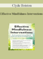Clyde Boiston – Effective Mindfulness Interventions: Techniques to Improve Patient Outcomes & Personal Well-Being