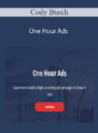 Cody Burch – One Hour Ads