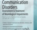 Cognitive-Communication Disorders: Assessment & Treatment of Neurological Impairments – Jane Yakel