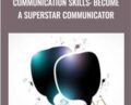 Communication Skills: Become A Superstar Communicator – Kain Ramsay