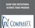 Sharp Edge Institutional Ultimate Trade Program – Compass Fx