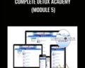 Complete Detox Academy (Module 5) – Elwin Robinson