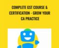 Complete GST Course & Certification – Grow Your CA Practice
