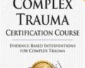 Complex Trauma Certification Course: Evidence Based Interventions for Complex Trauma – Eric Gentry