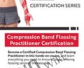 Compression Band Flossing Practitioner Certification – Jennifer Dieter