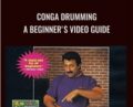 Conga Drumming: A Beginner’s Video Guide – Jorge Bermudez