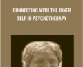 Connecting With The Inner Self In Psychotherapy – Stephen Gilligan
