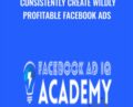 Consistently Create Wildly Profitable Facebook Ads – Facebook Ad IQ Academy