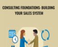 Consulting Foundations: Building Your Sales System – Meridith Powell