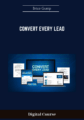 Convert Every Lead –  Brice Gump