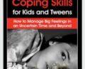 Coping Skills for Kids and Tweens: How to Manage Big Feelings in an Uncertain Time and Beyond – Janine Halloran
