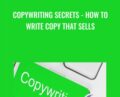 Copywriting secrets-How to write copy that sells – Len Smith & Sean Kaye