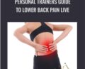 Personal Trainers Guide To Lower Back Pain LIVE – Cor-Kinetic
