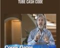 Tube Cash Code – Corey Gates