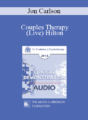 [Audio] EP13 Clinical Demonstration 12 – Couples Therapy (Live) Hilton – Jon Carlson, PsyD