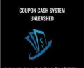 Coupon Cash System Unleashed – Tom Gaddis & Nick Ponte