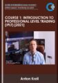 Course 1: Introduction To Professional Level Trading (IPLT) [2021] – Anton Kreil