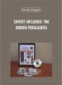 Covert Influence: The Hidden Persuaders – Kevin Hogan