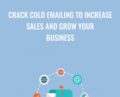 Crack Cold Emailing to Increase Sales and Grow Your Business – Scott Britton
