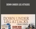 Down Under Leg Attacks – Craig Jones