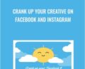 Crank Up Your Creative on Facebook and Instagram – Andrew Foxwell