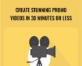 Create Stunning Promo Videos in 30 Minutes or Less – Stone River eLearning