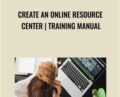 Create an Online Resource Center – Training Manual