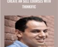 Create an Sell Courses with Thinkific – Matt Bernstein