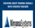 Creating Great Trading Signals with Strategy Builder – Nirvana Systems