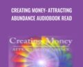 Creating Money: Attracting Abundance Audiobook Read – Sanaya Roman