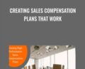 Creating Sales Compensation Plans That Work – Ken Thoreson